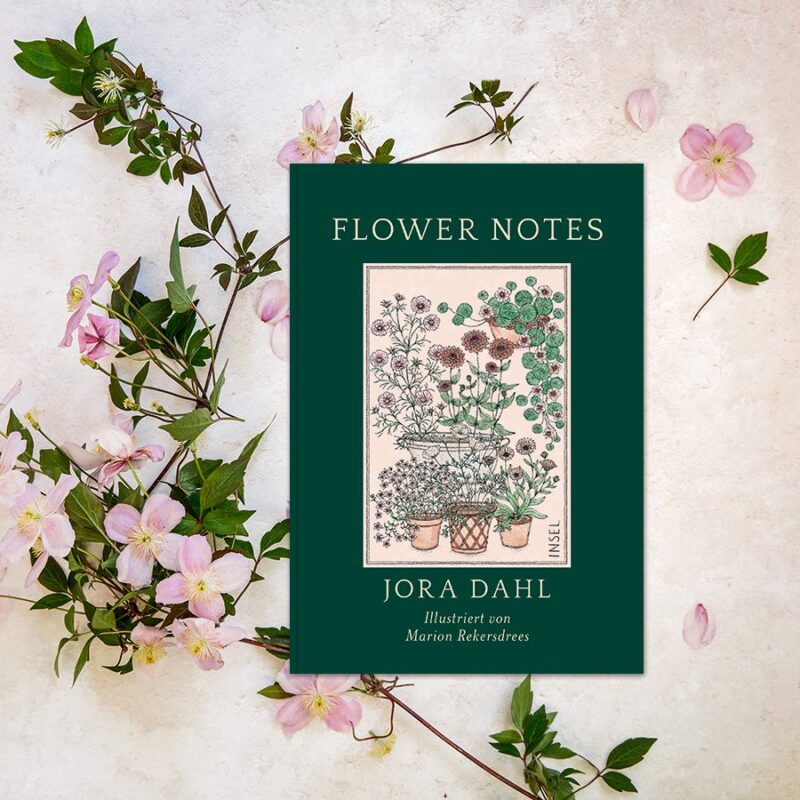 Jora Dahl Flower Notes A Flower Journal